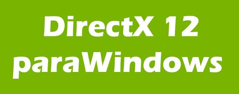 Descarga e instalación de Directx 12 para PC GRATIS